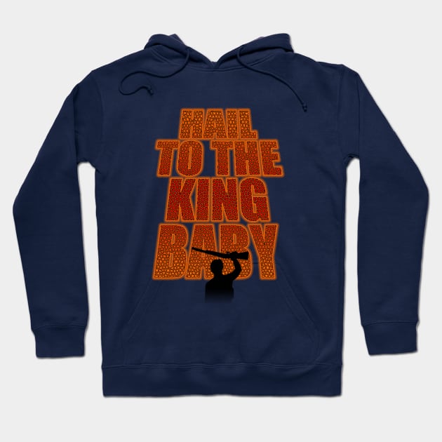 Hail To The King Baby Hoodie by randomgeekery